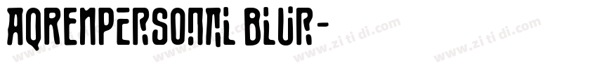 AQRENPersonal Blur字体转换